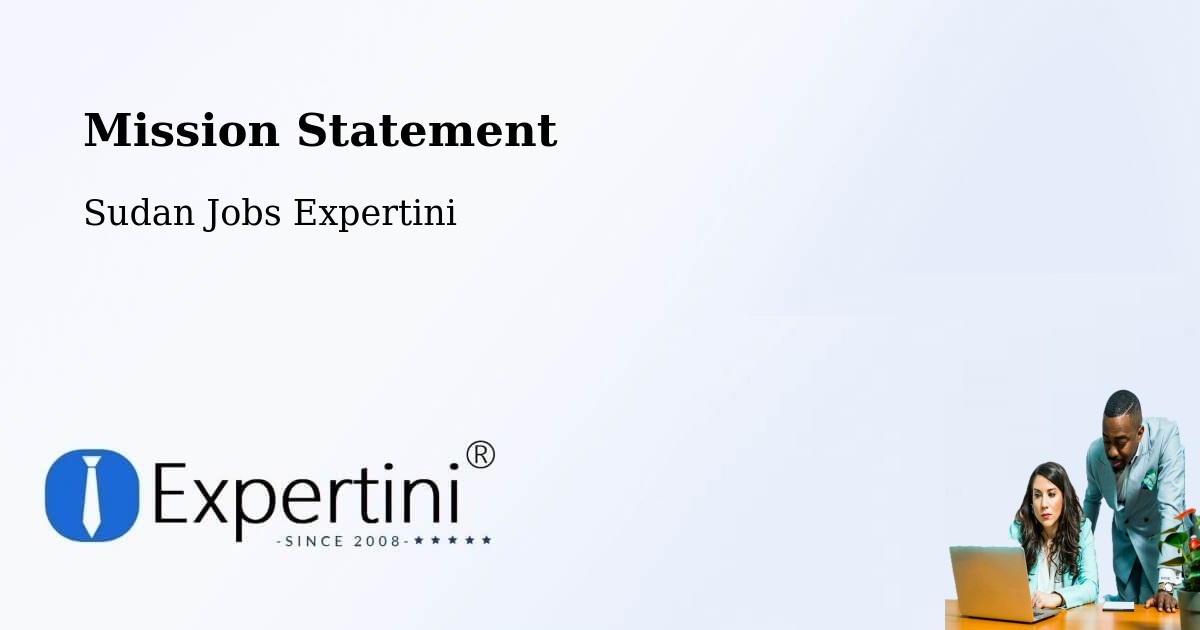 Corporate Mission – El Bauga - Sudan Jobs Expertini